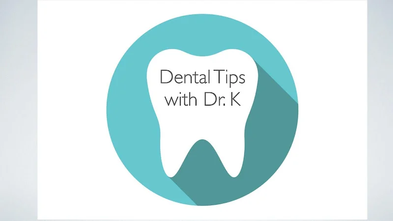 Dental Tips With Dr. K